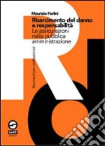 Responsabilità civile e pubblica amministrazione