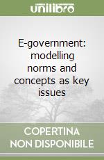 E-government: modelling norms and concepts as key issues