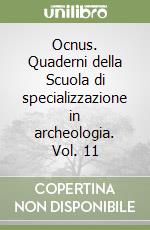 Ocnus. Quaderni della Scuola di specializzazione in archeologia. Vol. 11 libro