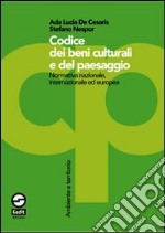 Codice dei beni culturali e del paesaggio. Normativa nazionale, internazionale ed europea