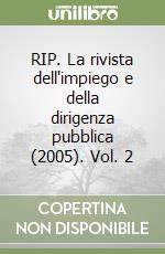 RIP. La rivista dell'impiego e della dirigenza pubblica (2005). Vol. 2 libro