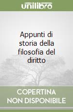 Appunti di storia della filosofia del diritto libro