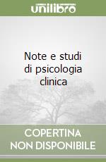 Note e studi di psicologia clinica