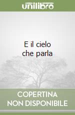 E il cielo che parla