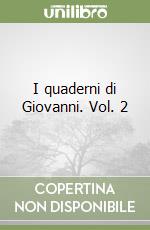 I quaderni di Giovanni. Vol. 2 libro