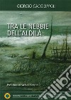 Tra le nebbie dell'aldilà libro