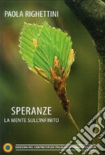 Speranze. La mente sull'infinito libro