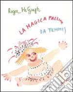 La magica pallina da tennis e qualche altra poesia