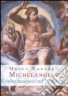 Michelangelo. Il volto nascosto nel «Giudizio». Nuove ipotesi sull'affresco della Cappella Sistina libro