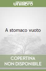 A stomaco vuoto