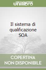 Il sistema di qualificazione SOA libro
