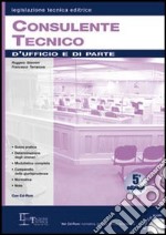 Consulente tecnico d'ufficio e di parte. Con CD-ROM