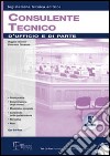 Consulente tecnico d'ufficio e di parte. Con CD-ROM libro