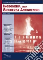 Ingegneria della sicurezza antincendio libro