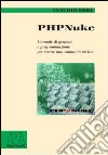 PHP Nuke. Manuale di gestione e programmazione per creare una comunità on line libro