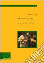 Il «quinto» Vangelo e gli scritti apocrifi attribuiti a Tommaso. Tra eresia e fede un cammino gnostico sui codici di Nag Hammadi libro