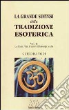 La grande sintesi della tradizione esoterica libro