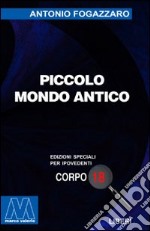 Piccolo mondo antico. Ediz. per ipovedenti libro