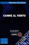 Canne al vento. Ediz. per ipovedenti libro