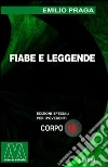 Fiabe e leggende. Ediz. per ipovedenti libro