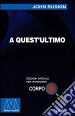 A quest'ultimo. Quattro saggi di socialismo cristiano. Ediz. per ipovedenti libro