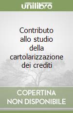 Contributo allo studio della cartolarizzazione dei crediti