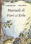 Manuale di fiori ed erbe libro di Satanassi Lucilla Bösch Hubert