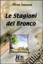 Le stagioni del Bronco libro