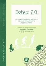 Detox 2.0. La disintossicazione naturale come via di guarigione ed evoluzione libro