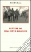 Lettere da una città bruciata libro di De Luca Erri