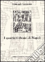 I quartieri ebraici di Napoli libro