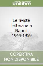 Le riviste letterarie a Napoli 1944-1959