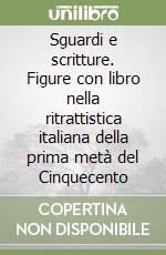 Sguardi e scritture. Figure con libro nella ritrattistica italiana della prima metà del Cinquecento libro