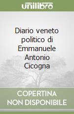 Diario veneto politico di Emmanuele Antonio Cicogna libro