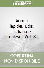 Annual lapidei. Ediz. italiana e inglese. Vol. 8 libro