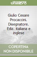 Giulio Cesare Procaccini. Disegnatore. Ediz. italiana e inglese