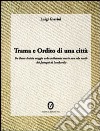 Trama e ordito di una città. Da Busto Arsizio viaggio nella storia dei fustagni di Lombardia libro di Giavini Luigi