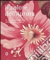 Il colore dell'aurora. La rivoluzione cromatica della chimica moderna. Ediz. illustrata libro di Giavini Luigi