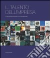 Il talento dell'impresa. L'impronta rinascimentale in dieci aziende italiane libro