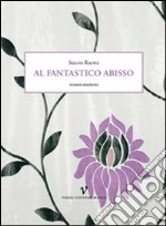 Al fantastico abisso libro