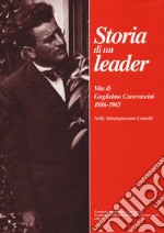 Storia di un leader. Vita di Guglielmo Canevascini 1886-1965 libro