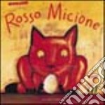 Rosso micione. Ediz. illustrata libro