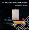 La piccola macchia rossa libro di Mahringer Marita