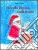 Piccolo Fiocco, amico mio