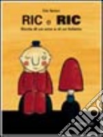 Ric e Ric. Storia di un orco e di un folletto libro