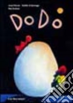 Dodo. Ediz. illustrata libro