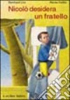 Nicolò desidera un fratello libro