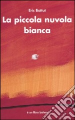 La piccola nuvola bianca libro