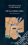 Pienza forma urbis. Materiali per il museo della citta e del territorio. Ediz. italiana e inglese libro di Cataldi Giancarlo