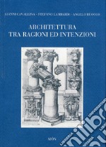 Architettura tra ragione ed intenzioni